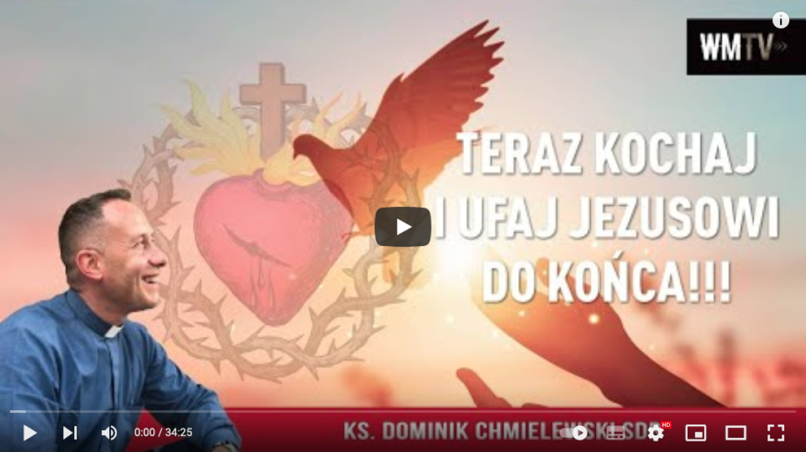 Teraz Kochaj i Ufaj Jezusowi